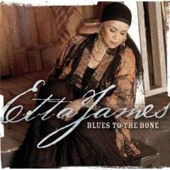 Etta James : Blues to the Bone